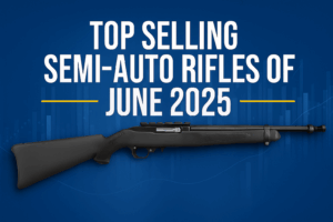 Top Selling Semi-Auto Rifles of June 2025: Ruger Dominates the Market