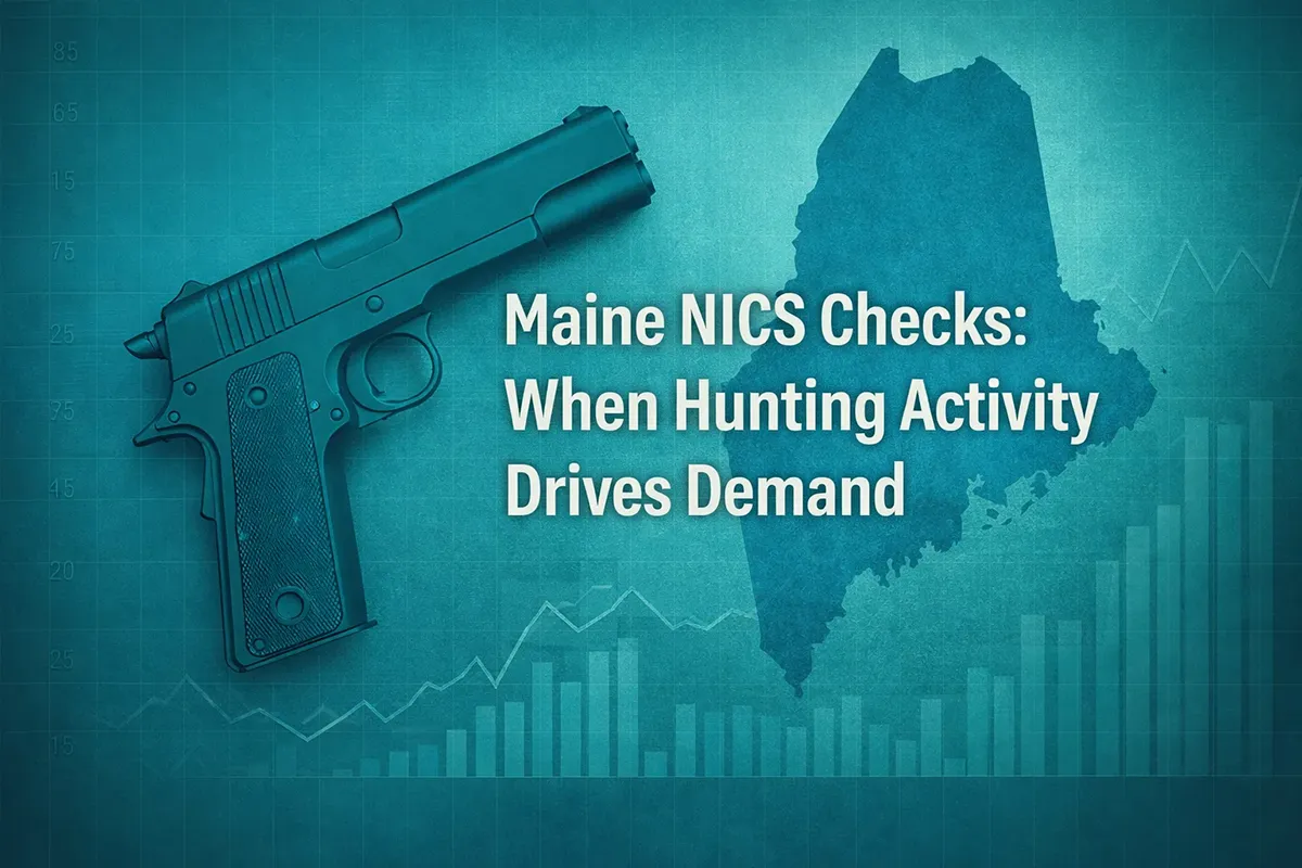 Maine NICS Checks: When Hunting Activity Drives Demand
